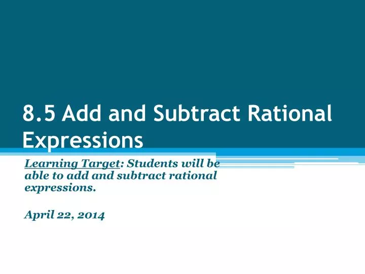 8 5 add and subtract rational expressions