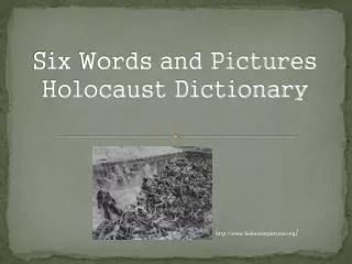 Six Words and Pictures Holocaust Dictionary