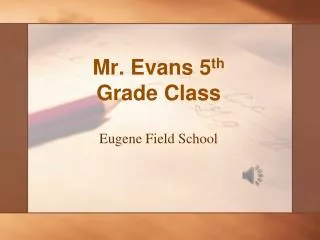 Mr. Evans 5 th Grade Class