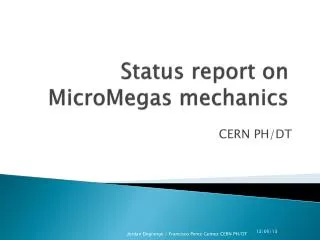 Status report on MicroMegas mechanics