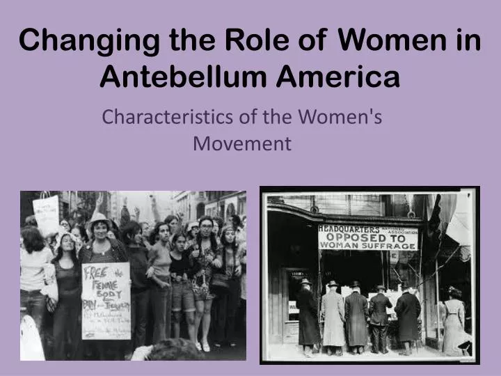 changing the role of women in antebellum america