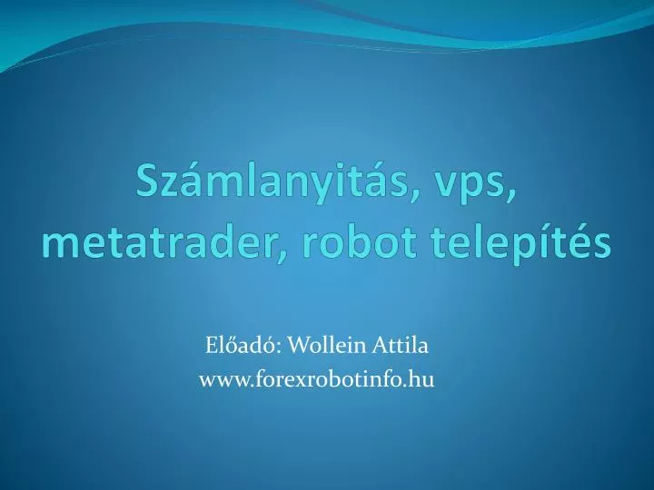 sz mlanyit s vps metatrader robot telep t s