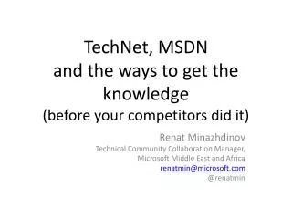 TechNet, MSDN and the ways to get the knowledge ( before your competitors did it)