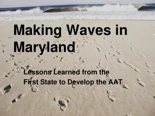 Making Waves in Maryland