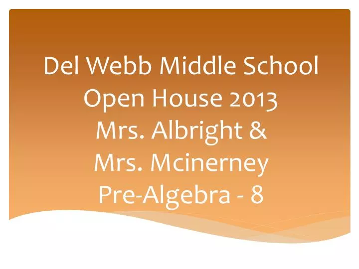 del webb middle school open house 2013 mrs albright mrs mcinerney pre algebra 8