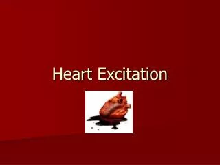 Heart Excitation