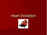 Heart Excitation