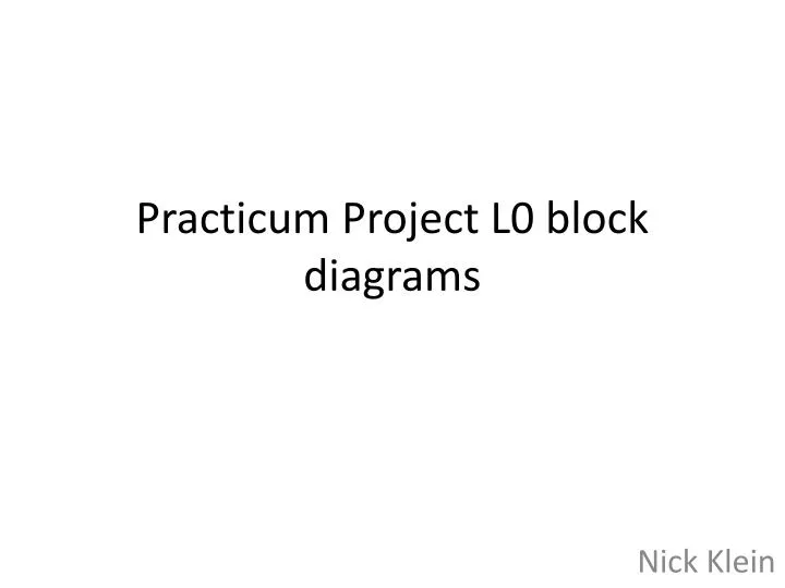 practicum project l0 block diagrams