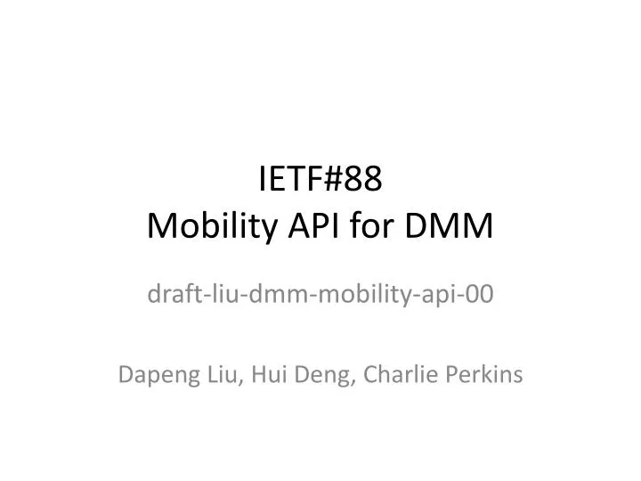 ietf 88 mobility api for dmm