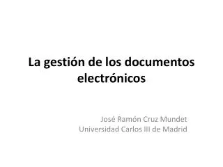 la gesti n de los documentos electr nicos