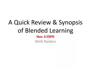 A Quick Review &amp; Synopsis of Blended Learning Nov. 6 ERPD