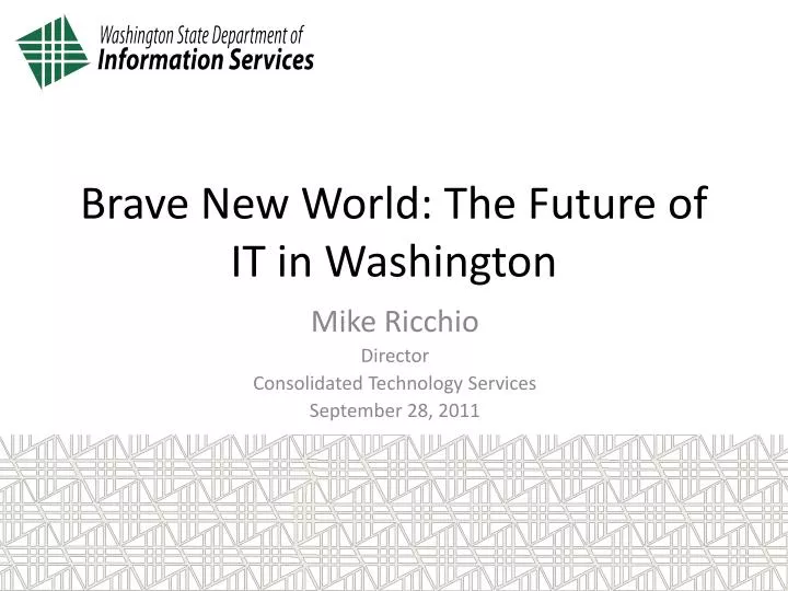 brave new world the future of it in washington