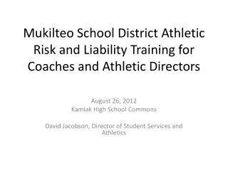 Mukilteo School District Athletic Risk and Liability Training for Coaches and Athletic Directors