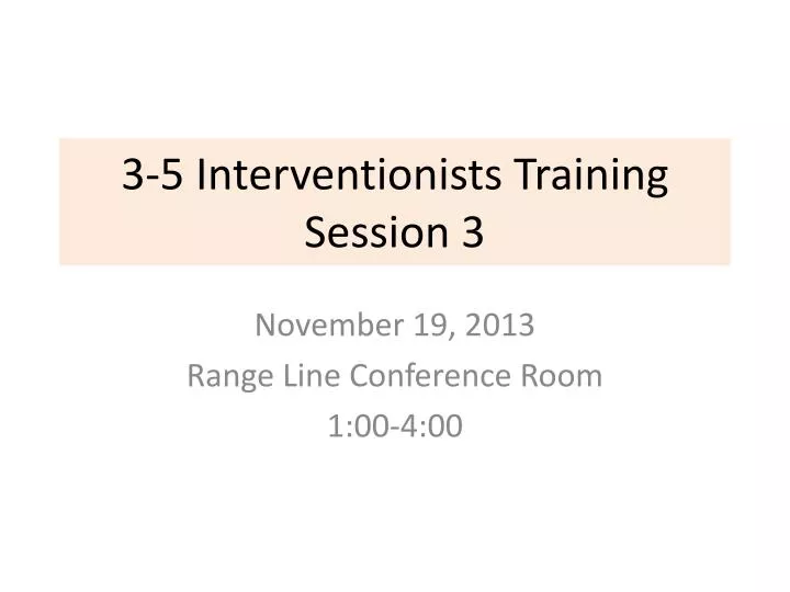 3 5 interventionists training session 3