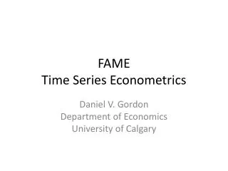 FAME Time Series Econometrics