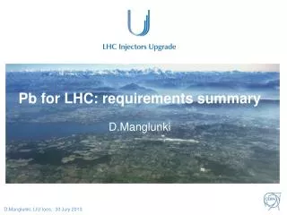 Pb for LHC: requirements summary D.Manglunki
