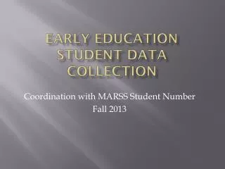 Early Education Student Data collection
