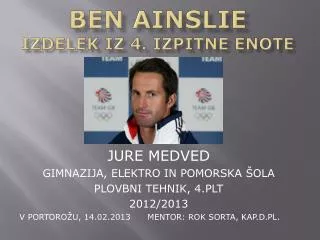 ben ainslie izdelek iz 4 izpitne enote