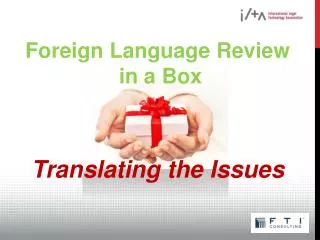 Foreign Language Review in a Box Translating the Issues