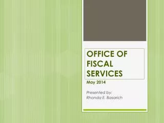 OFFICE OF FISCAL SERVICES