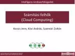 Számítási felhők ( Cloud Computing )