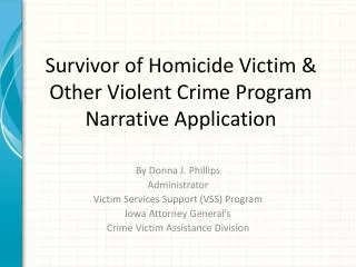 Survivor of Homicide Victim &amp; Other Violent Crime Program Narrative Application