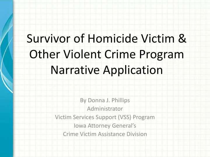 survivor of homicide victim other violent crime program narrative application