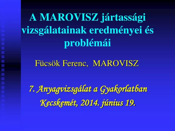 a marovisz j rtass gi vizsg latainak eredm nyei s probl m i