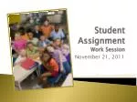 Student Assignment Work Session - slide 1