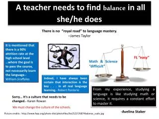 A teacher needs to find balance in all she/he does