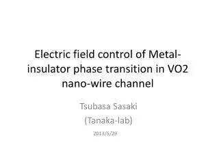 Electric field control of Metal-insulator phase transition in VO2 nano-wire channel