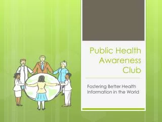 Public Health Awareness Club
