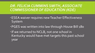 Dr. Felicia Cummins Smith, Associate Commissioner of Education (KDE)