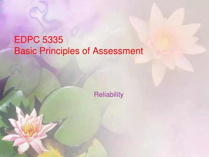 edpc 5335 basic principles of assessment
