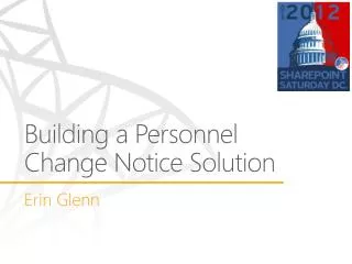 Building a Personnel Change Notice Solution