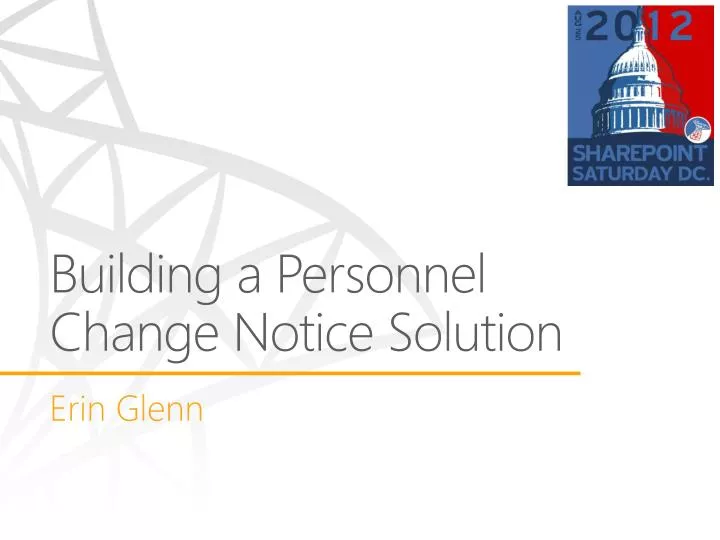 building a personnel change notice solution