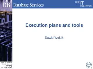 Execution plans and tools