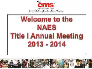 Welcome to the NAES Title I Annual Meeting 2013 - 2014