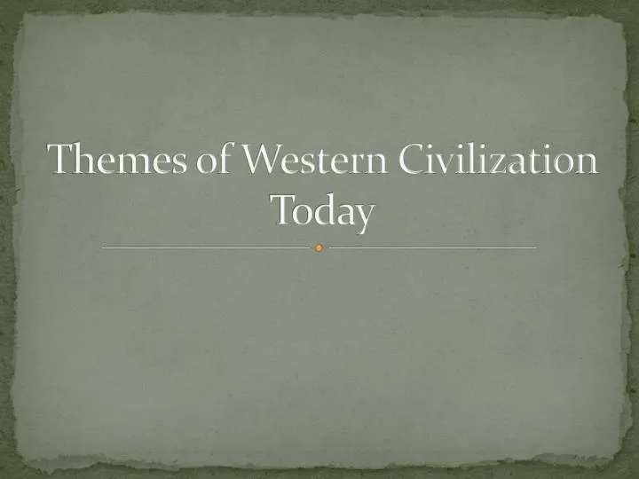 themes of western civilization today