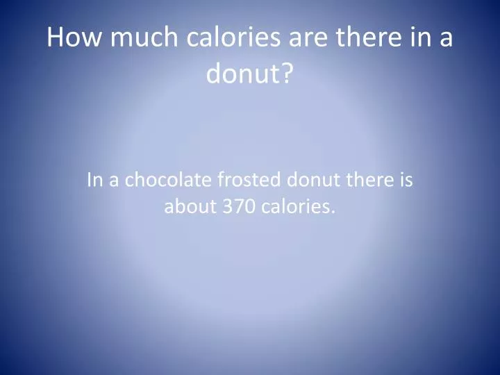 how much calories are there in a donut