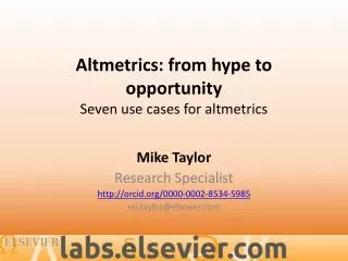 Altmetrics : from hype to opportunity Seven use cases for altmetrics