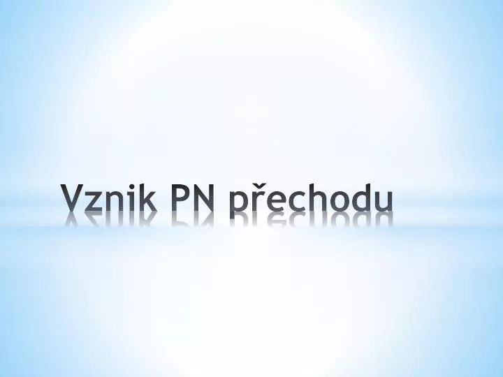 vznik pn p echodu