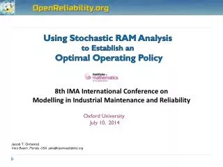 Using Stochastic RAM Analysis to Establish an Optimal Operating Policy