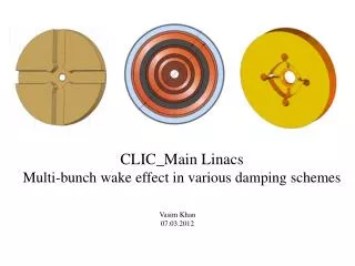 CLIC_Main Linacs Multi-bunch wake effect in various damping schemes