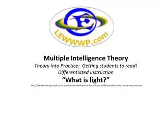 Multiple Intelligence Theory Theory into Practice: Getting students to read!