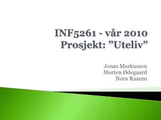 inf5261 v r 2010 prosjekt uteliv
