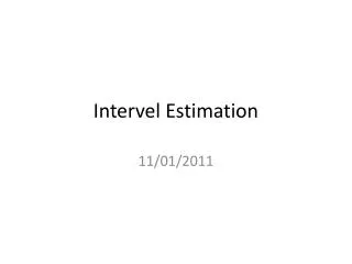 Intervel Estimation