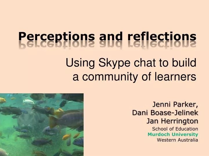 perceptions and reflections using skype chat to build a community of learners