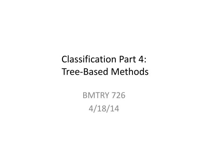 classification part 4 tree based methods