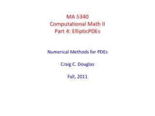 MA 5340 Computational Math II Part 4: EllipticPDEs